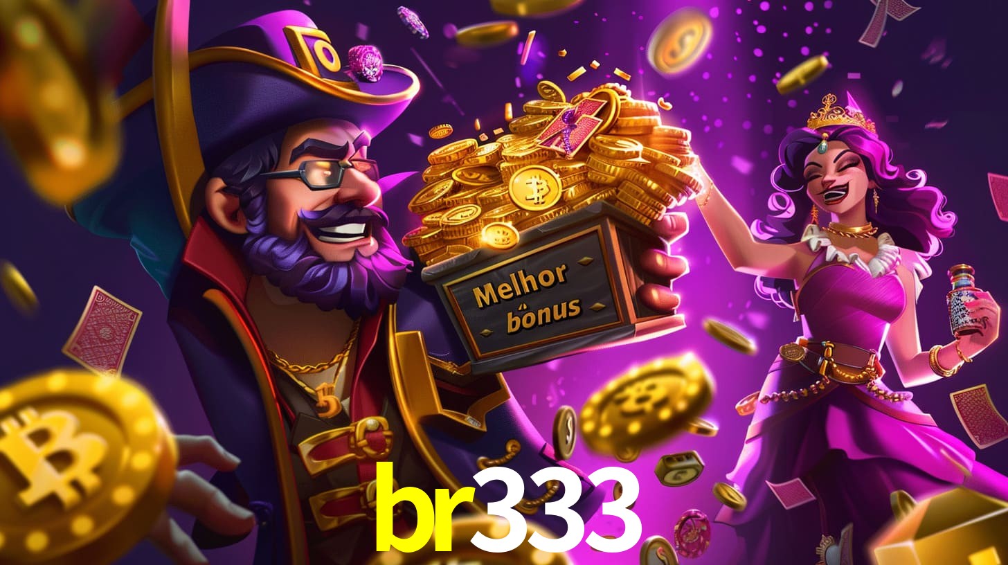 br333 Bônus exclusivos